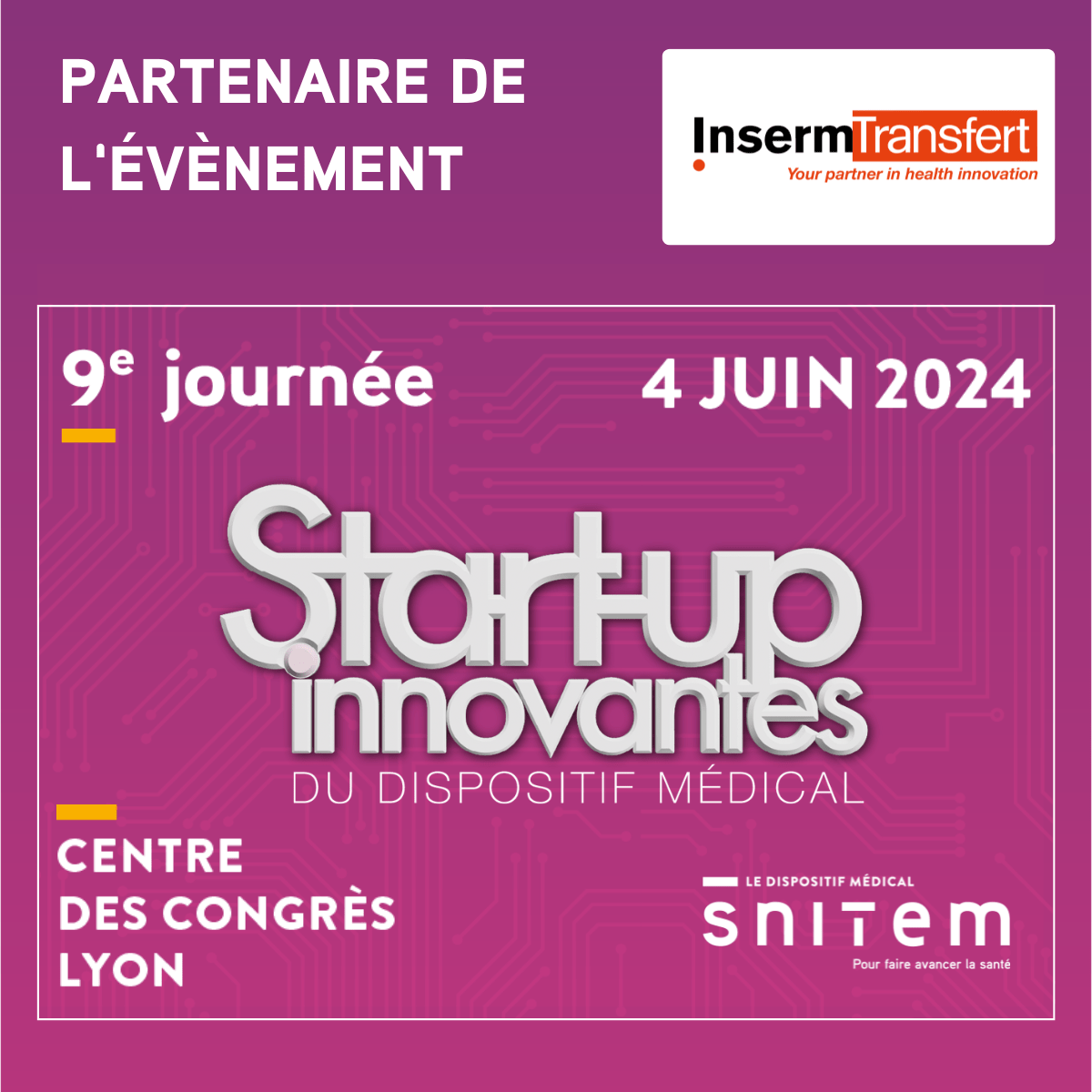 Inserm Transfert partenaire de la 9ème journée du SNITEM le 4 juin !